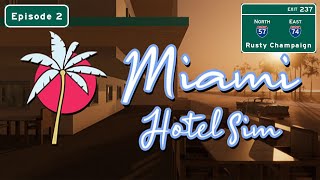 Miami Hotel Simulator Demo - Let's Make the Rooms Fancy!  Episode 2