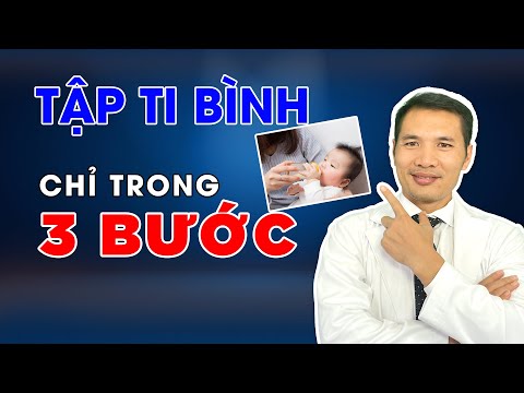 Hướng dẫn cách dạy trẻ TẬP TI BÌNH chắc chắn thành công | Dược sĩ Trương Minh Đạt