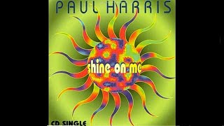 Paul Harris - Shine on me.(Extended Mix) 1994