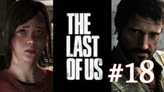 THE LAST OF US WALKTHROUGH, EPISODE 18, LETS TRY THIS AGAIN! Wealth