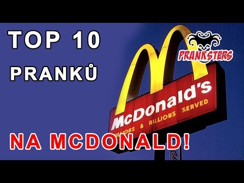 TOP 10 PRANKŮ NA MCDONALD!