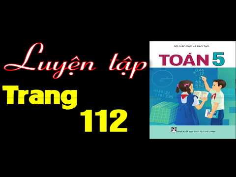Video Toán 5 Trang 112 - Luyện Tập - YouTube