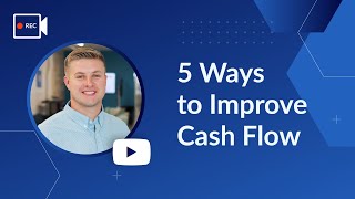 5 Ways to Improve Your Cash Flow