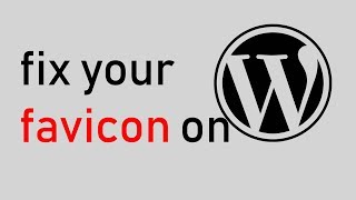 How to fix Wordpress Favicon Problem