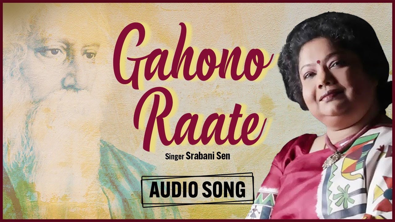 Gahono Raate     Audio Song  Srabani Sen  Rabindra Sangeet  Bangla Song  FFR Bengali