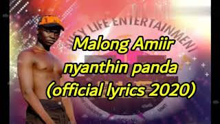 Malong Amiir _Nyanthin panda .south sudan music 2020