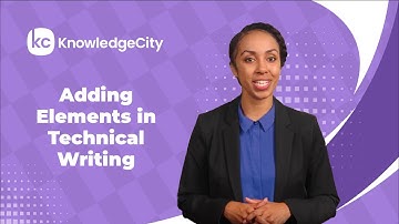 Adding Elements in Technical Writing - Introduction | Knowledgecity