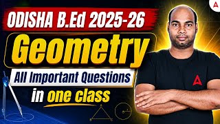 ODISHA B.Ed 2026 | Geometry | All Important Questions in One Class | By Manas Ranjan
