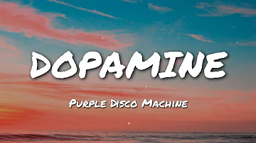 Purple Disco Machine - Dopamine (Lyric)