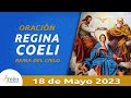 Virgen Regina Coeli l Jueves 18 Mayo de 2023 l Padre Carlos Yepes