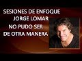 MEDITACION GUIADA JORGE LOMAR "No pudo ser de otra Manera" 👉Dejamos PDF