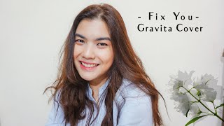 Fix You - Coldplay - Cover by Gravita Rahajaan