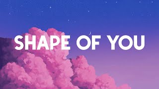 Shape of You  Ed Sheeran (Lyrics/Lirik)