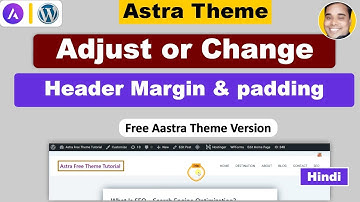 How to adjust or change padding margine in wordpress site header in astra theme with css [Hindi]