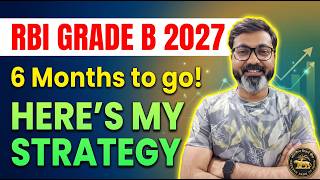 RBI Grade B 2027 I 6 Months Strategy I Are you ready I Manish Sir