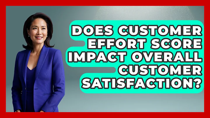 Does Customer Effort Score Impact Overall Customer Satisfaction? | Customer First Leadership News