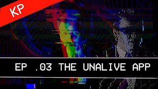 THE UNALIVE APP - KERNEL PANIC