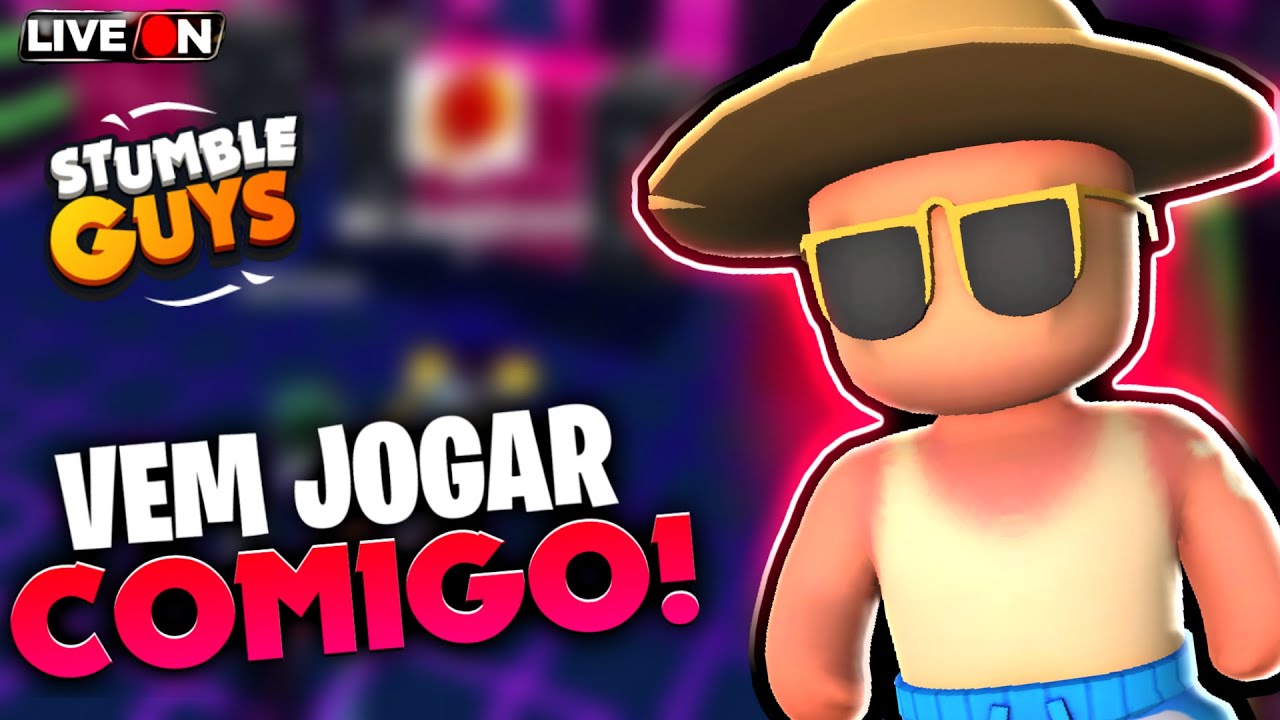 🔥STUMBLE GUYS AO VIVO 🔥 - VEM JOGAR COMIGO !!🔥LIVE ON🔥 