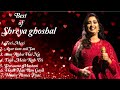 Shreya ghoshal songs  shreya ghoshal best song  old is gold songs 