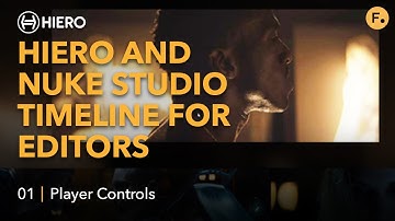 Hiero and Nuke Studio Timeline for Editors | Using the Timeline - 01 Player Controls