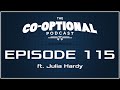 The Co-Optional Podcast Ep. 115 ft. Julia Hardy [strong language] - March 17, 2016