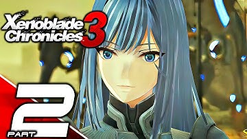 XENOBLADE CHRONICLES 3 Gameplay Walkthrough Part 2 - Ethel & Moebius (Full Game) No Commentary