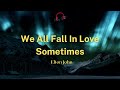 We All Fall In Love Sometimes- Elton John ( Lyrics Video )