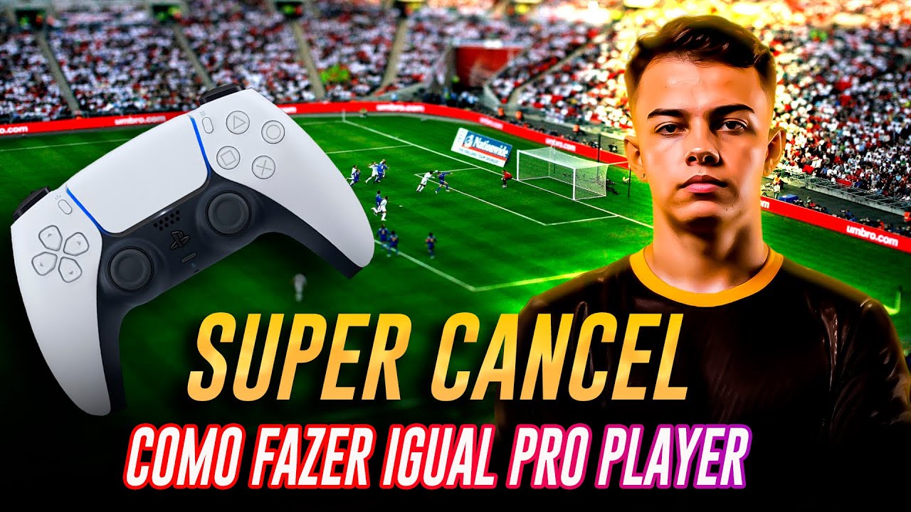 COMO FAZER SUPER CANCEL IGUAL PRO PLAYER