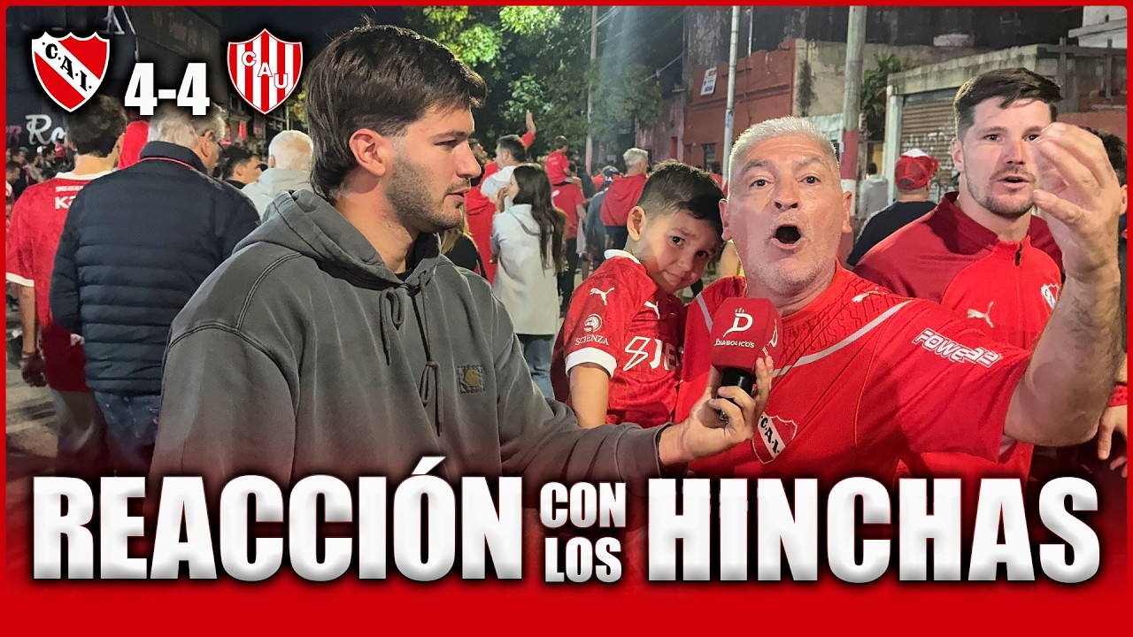 REACCIÓN CON LOS HINCHAS | #Independiente 4-4 Unión