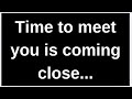 Time to meet you is coming close...... love quotes  love messages love letter heartfelt messages