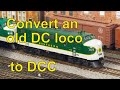 50. Convert an old DC loco to DCC