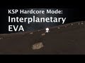 Spacewalking Home From Another World - The Longest EVA In Kerbal Space Program