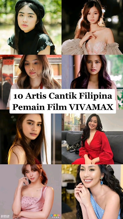 Top 10 Most Beautiful Filipino Vivamax Actresses