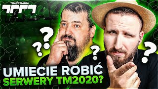 UMIECIE ROBIĆ SERWERY TM2020? - TRACKMANIA 2020 @Coolphone