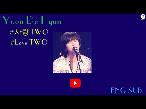 감성 YB 윤도현 사랑 Two Love Two Eng Sub K Pop Recommendation By HALBAEYO