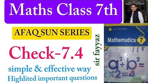 Maths class 7th | Check 7.4 | Unit 7 | exercise  7.4 | Afaq sun series |sir fayyaz | ex 7.4 |grade 7