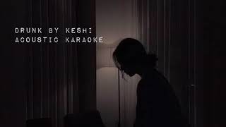Drunk - Keshi (Acoustic Karaoke) Resimi