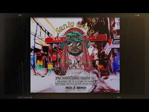 Sanlo Gang - Nick ft. Bench (prod. Soulker)