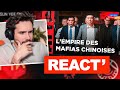 Lempire des mafias chinoises  react documentaire