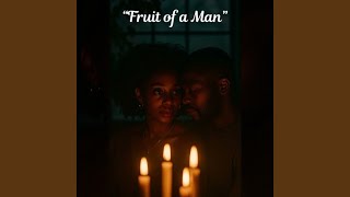 Fruit Of A Man