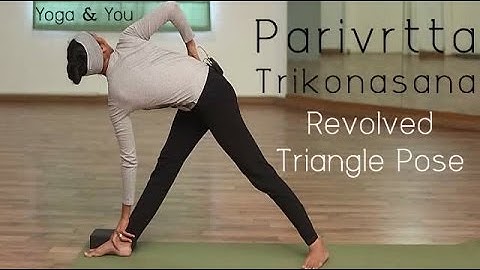 How to do Parivrtta Trikonasana (Revolved Triangle Pose)