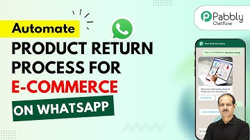 How to Automate Product Return Process for E-commerce on WhatsApp