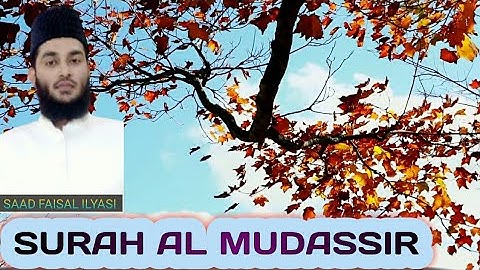 Surah Mudassir Full || سورة المدثر With Urdu Translation By Hafiz Saad Faisal Ilyasi
