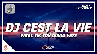 DJ Cest La Vie By Adit Fvnky Rmx - Viral Tik Tok Dirga YETE