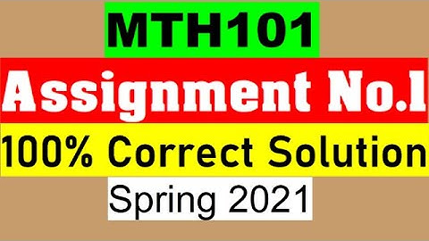 MTH101 Assignment No. 1 Full Correct Solution Spring 2021 | Be Educated VU