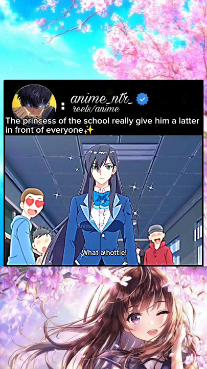 the princess of the school really give him a latter in front of everyone #anime #animeedit #romantic