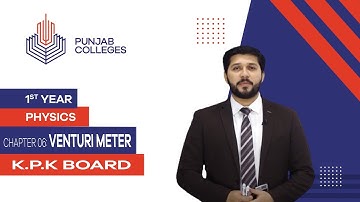 PGC lectures-Inter Part 1-KPK Board-Physics-Chapter 6-Venturi Meter