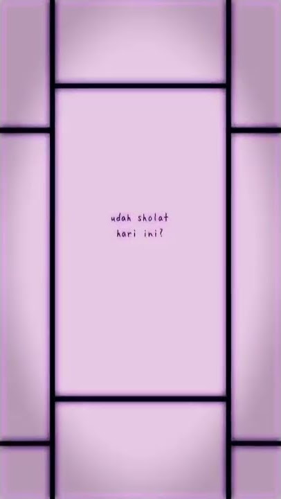STORY WA HIJRAH||UDAH SHOLAT HARI INI #reminder #istiqomah #story #bismillah #hijrah