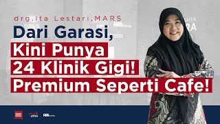 Dari Garasi, Kini Punya 24 Klinik Gigi! Premium Seperti Cafe! | Helmy Yahya Bicara