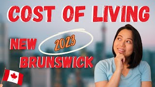 Cost of Living in New Brunswick in 2023